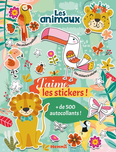 J'aime les stickers - Les animaux - + de 500 autocollant