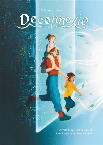 Deconnexio - Plongez dans la magie d’un monde sans écrans - - Axelle Gay - L'eclap Eds - Jeux livres objets - L'eclap Eds