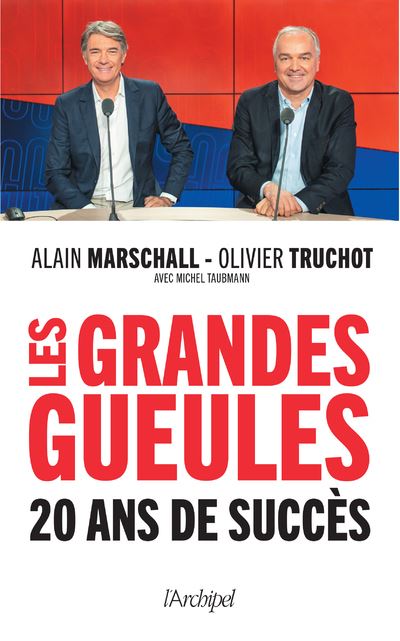 Les Grandes Gueules, 20 ans de succès - Alain Marschall, Olivier Truchot, Michel Taubmann (2024)