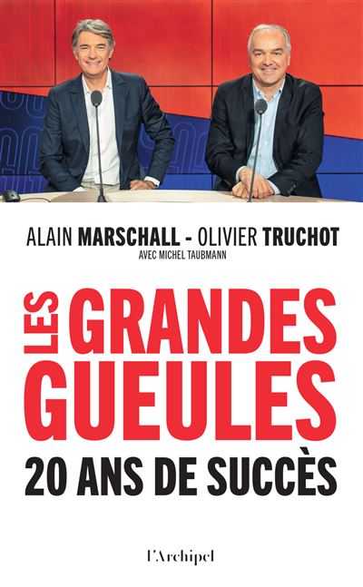 Les Grandes Gueules - 20 ans de succès - broché - Alain Marschall