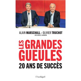 Les Grandes Gueules - 20 ans de succès - broché - Alain Marschall