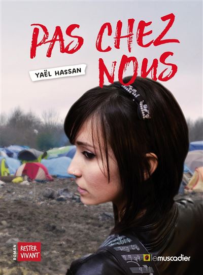 Pas chez nous ! - Yaël Hassan - Le Muscadier - broché - Roman adolescent