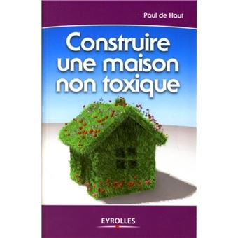 Construire une maison non toxique - 1