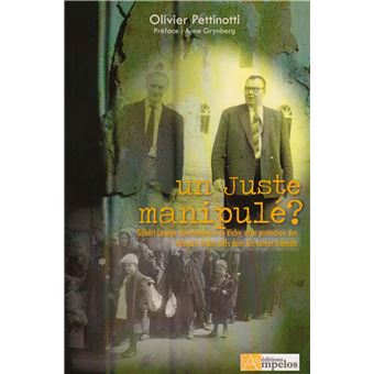 Un juste manipulé? Gilbert Lesage, fonctionnaire de Vichy, la