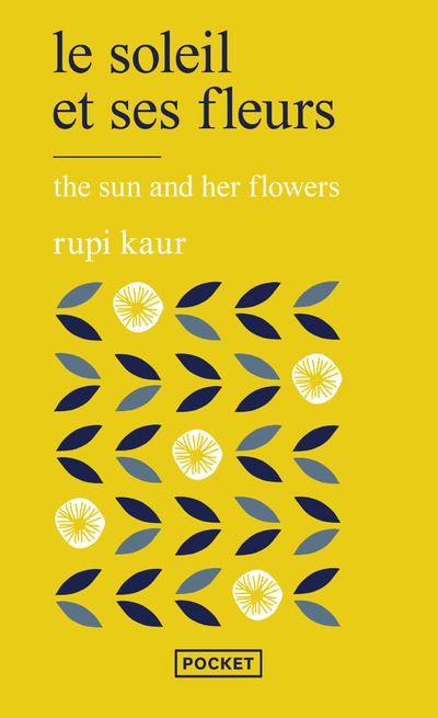 Le soleil et ses fleurs - Rupi Kaur
