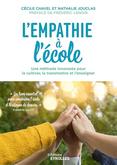 L'empathie à l'école : Une méthode innovante pour la cultiver, la transmettre et l'enseigner - Cécile Chavel, Nathalie Jouclas (2025)
