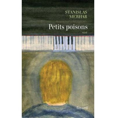 Petits poisons - Stanislas Merhar - broché