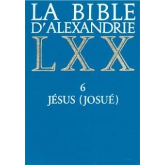 La bible d'alexandrie 06 jesus (josue) - 1