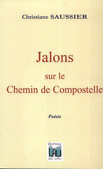 Jalons sur le chemin de compostelle