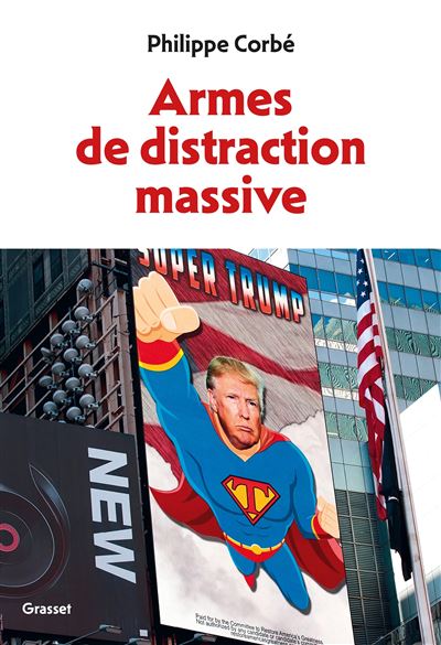 Armes de distraction massive - Philippe Corbé (2026)