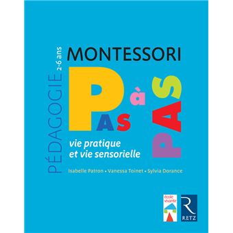 Pédagogie Montessori Vie pratique, vie sensorielle 2-6 ans - 1