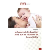 Influence de l'éducation kiné, sur les récidives de bronchiolite