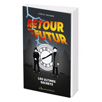 Retour vers le futur : les derniers secrets