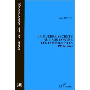 La guerre secrète au Laos contre les communistes (1955-1964 - 1