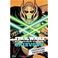Star Wars - Hyperspace stories : Grievous