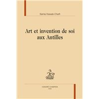 Art et invention de soi aux Antilles