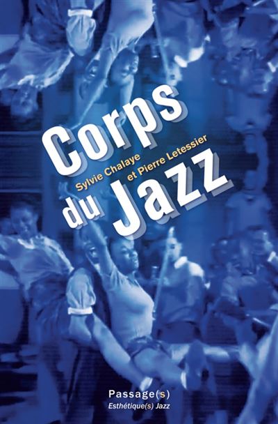 Corps du jazz Esthétique(s) jazz - Pierre Letessier - Passage - relié - Théâtre