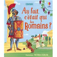 AU FAIT C'ETAIT QUI LES ROMAINS