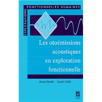 Les otoémissions acoustiques en exploration fonctionnelle