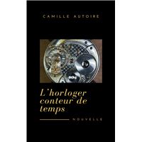 L'Horloger - conteur de temps