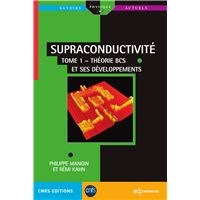 Supraconductivité Tome 1