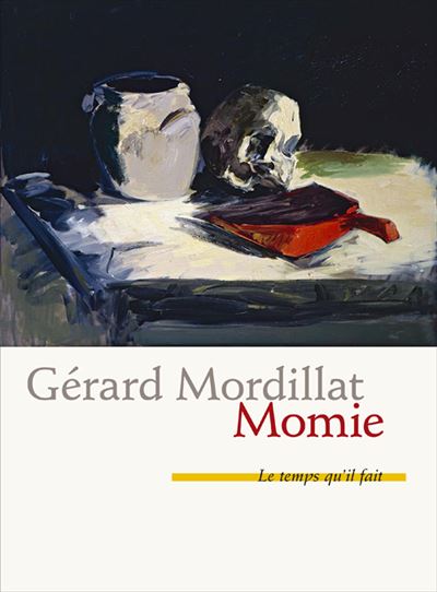 Momie Fantaisie offerte a Jerome Prieur - Gerard Mordillat -
