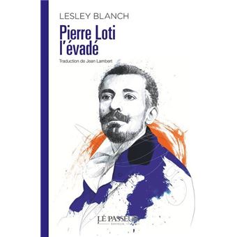 Pierre Loti l'évadé - 1