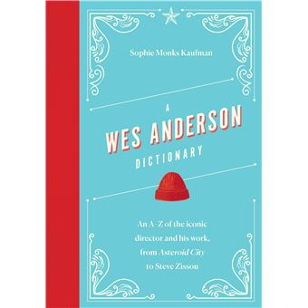 A WES ANDERSON DICTIONARY