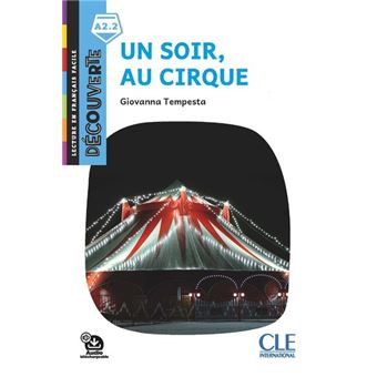 Découverte niveau A2.2 - Un soir, au cirque - 1