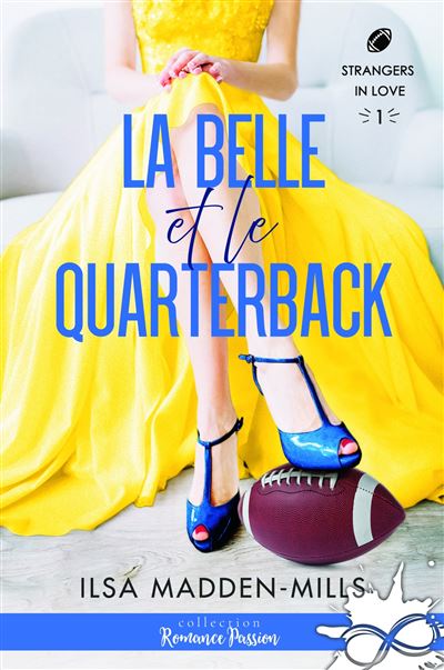 La belle et le quarterback Strangers in Love, T1 - Ilsa Madden-Mills - Collection Infinity - broché - Roman