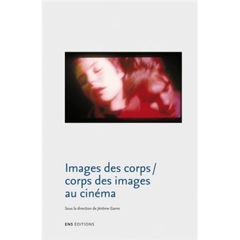 Images des corps-corps des images au cinéma - 1