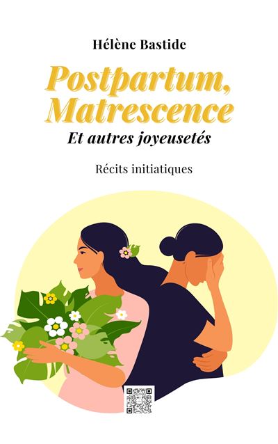 Postpartum, Matrescence et autres joyeusetés - Hélène Bastide - broché