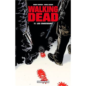 The walking dead - The walking dead, Les Chasseurs T11 - 1