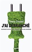 J'ai débranché