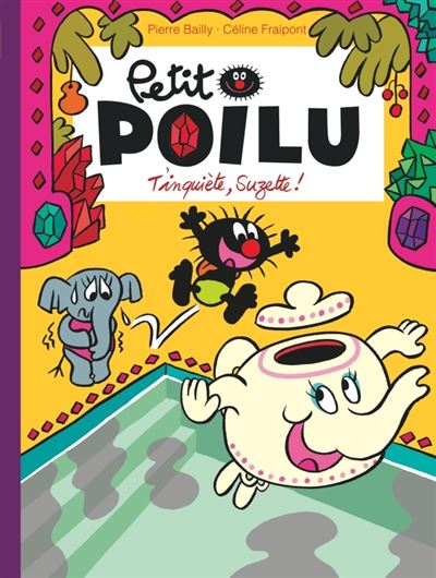 Petit Poilu - tome 28  - T'inquiète Suzette !