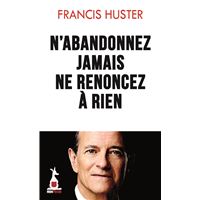 N'abandonnez jamais, ne renoncez à rien