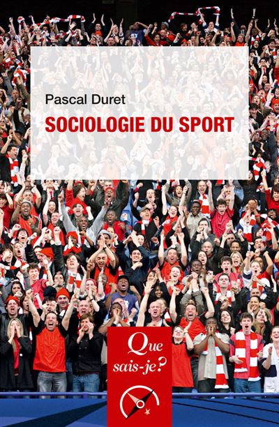 Sociologie du sport - Pascal Duret (2024)