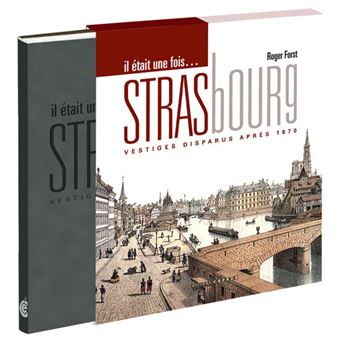 Il était une fois Strasbourg - 1