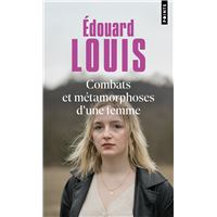 Combats et métamorphoses d'une femme