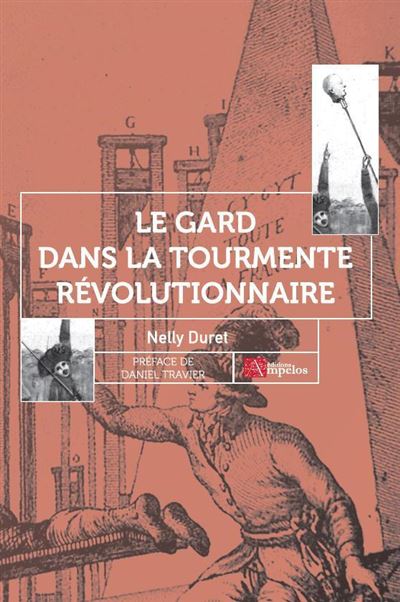 Le gard dans la tourmente revolutionnaire - Nelly Duret - broché