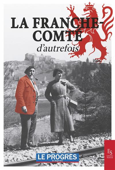 La Franche-Comté d'autrefois -  Collectif - broché