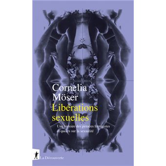 Libérations sexuelles - Une histoire des pensées féministes et queers sur la sexualité - 1