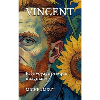 VINCENT Et le voyage presque imaginaire - 1