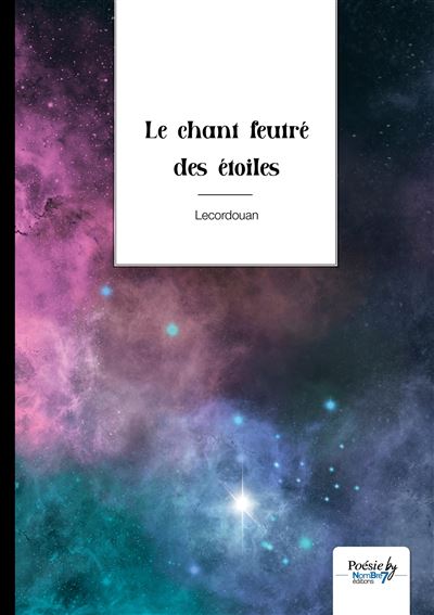 Le chant feutré des étoiles - Lecordouan - Nombre 7 - broché - Poésie
