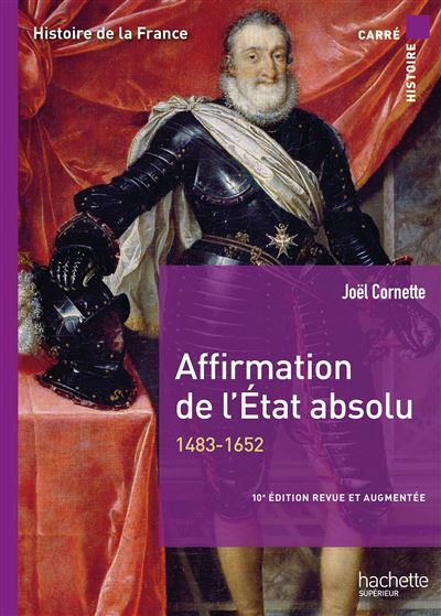 Affirmation de l'Etat absolu (1483-1652) - 10e edition T