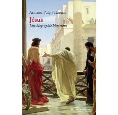 Jesus Une biographie historique - Armand Puig i Tarrech - De