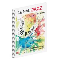 La F.M. JAZZ 1ère Année