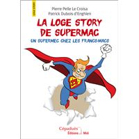 La Loge Story de Supermac