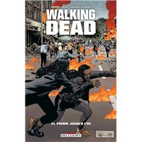 Walking Dead - tome 31 Pourris jusqu'à l'os