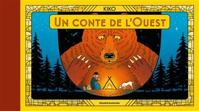 Un conte de l'Ouest - Kiko - Bayard Jeunesse - cartonné - Contes et légendes jeunesse